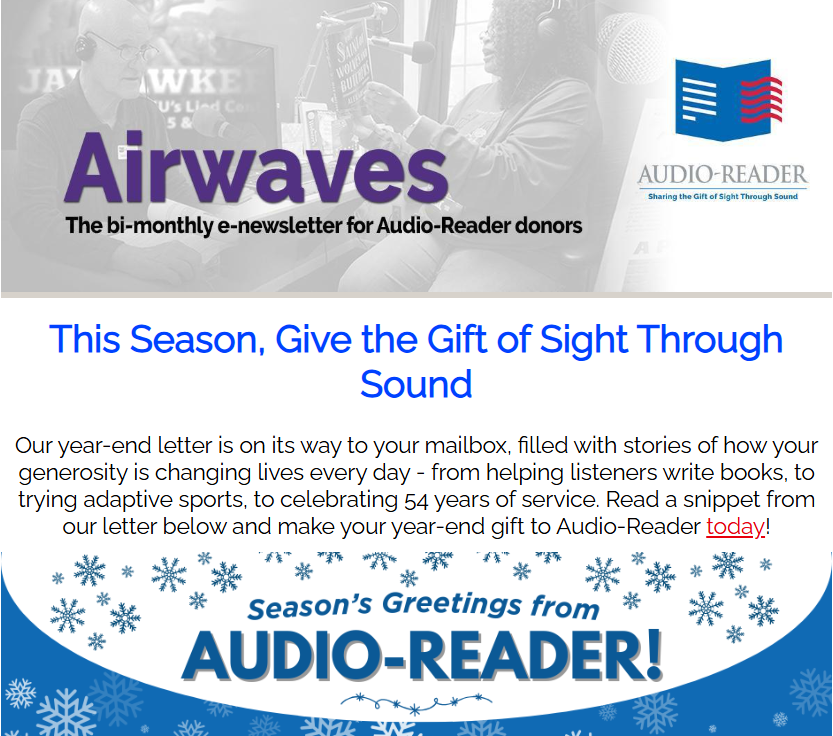 the top of the december airwaves newsletter with the title in bold purple text followed by the message "the bi-monthly e-newsletter for Audio-Reader donors; then a line reading "This season, Give the Gift of Sight Through Sound."